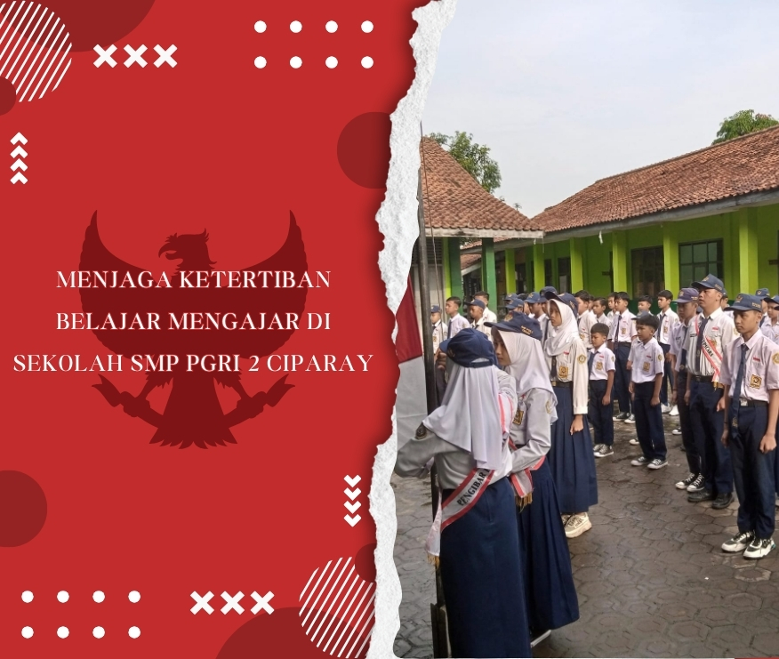 Menjaga Ketertiban Belajar Mengajar di Sekolah SMP PGRI 2 Ciparay