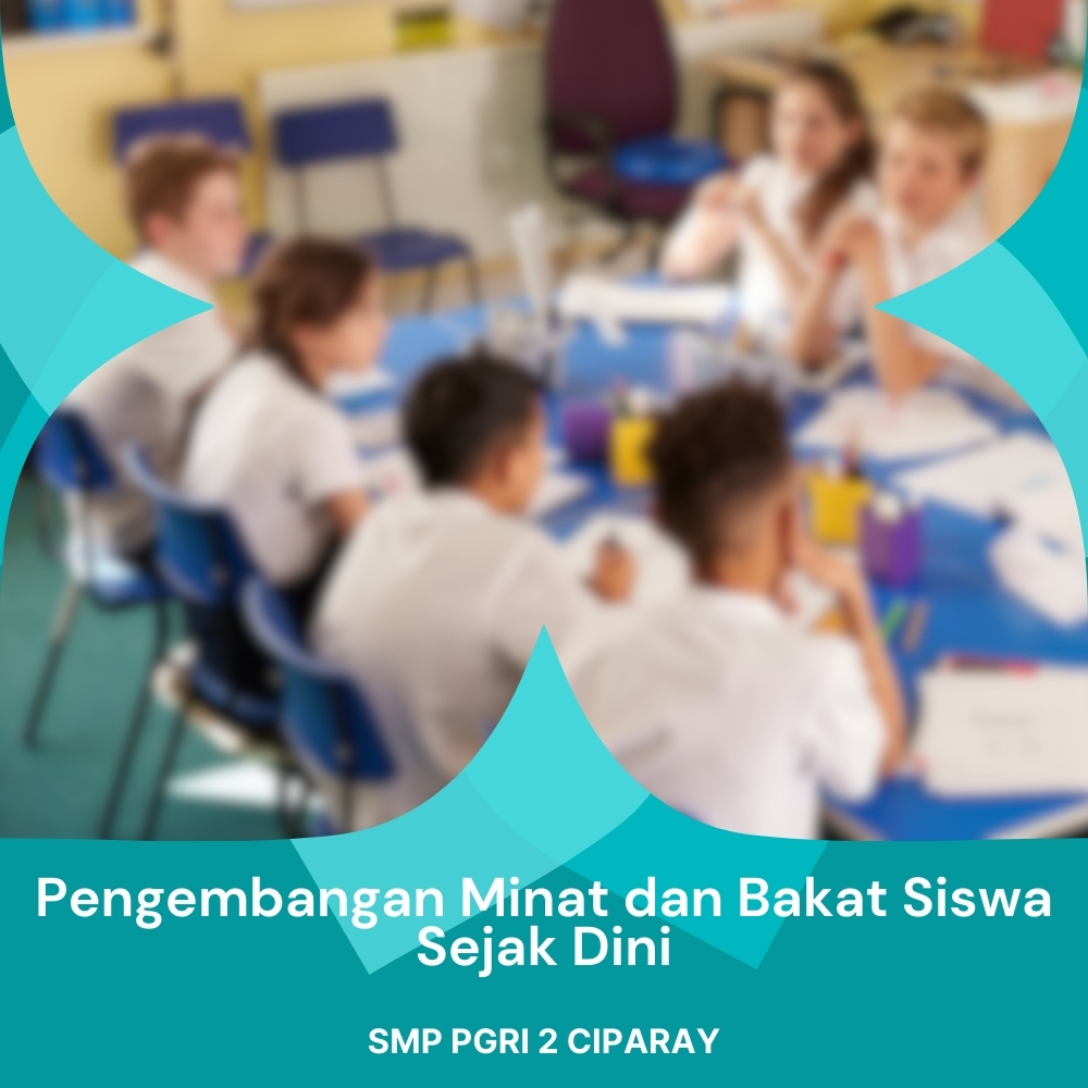 Pengembangan Minat dan Bakat Siswa Sejak Dini