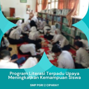 Program Literasi Terpadu Upaya Meningkatkan Kemampuan Siswa
